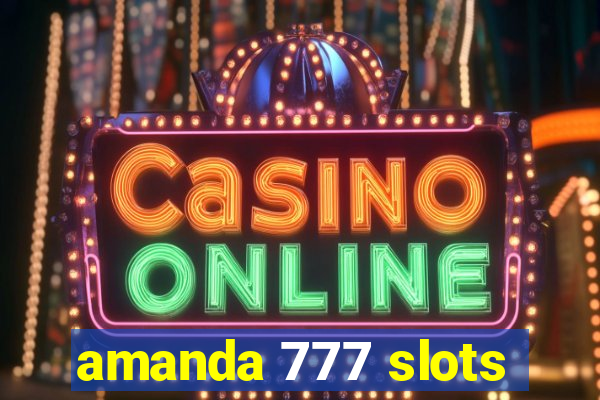 amanda 777 slots